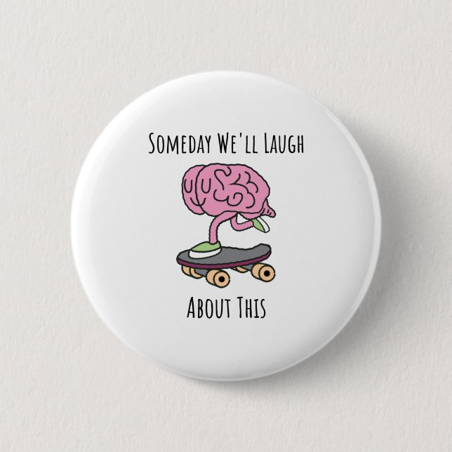 Eines Tages werden wir darüber lachen Button (Vorderseite)