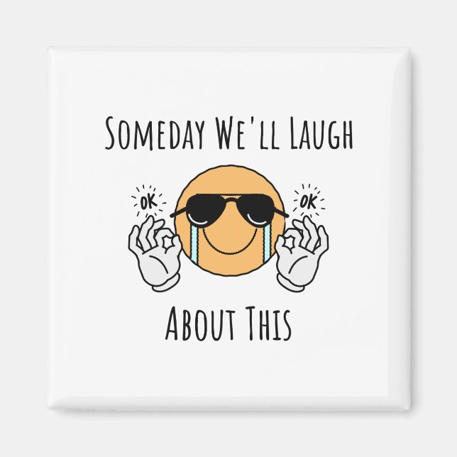 Eines Tages werden wir darüber lachen Magnet (Vorne)