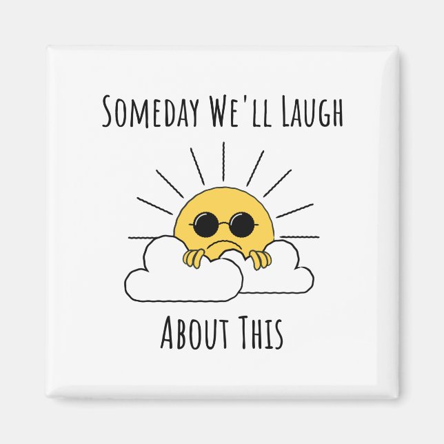 Eines Tages werden wir darüber lachen Magnet (Vorne)