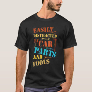 Einfach abgelenkt durch Autoteile und Werkzeuge M T-Shirt