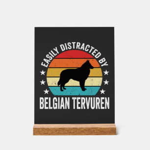 Einfach abgelenkt durch belgischen Tervuren-Hund Acrylschild