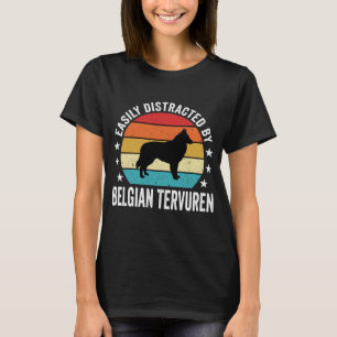 Einfach abgelenkt durch belgischen Tervuren-Hund T-Shirt
