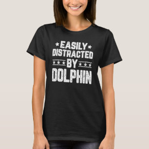 Einfach abgelenkt durch Delfin Delfin T-Shirt
