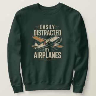 Einfach abgelenkt durch Flugzeuge Lustige Luftfahr Sweatshirt