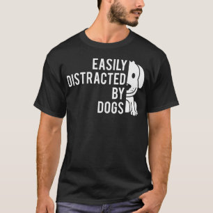 Einfach abgelenkt durch Hunde - Hunde Liebhaber Hu T-Shirt