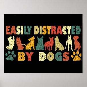 Einfach abgelenkt durch Hunde Poster