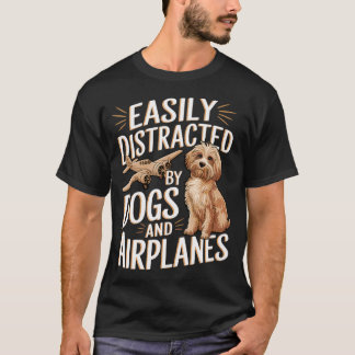 Einfach abgelenkt durch Hunde und Flugzeuge Lustig T-Shirt