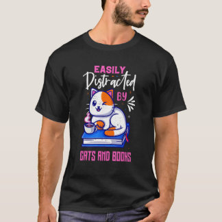 Einfach abgelenkt durch Katzen und Bücher  Katze   T-Shirt