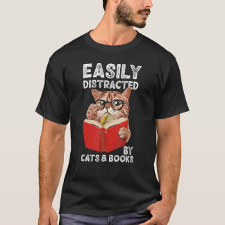 Einfach abgelenkt durch Katzen und Bücher  Katze   T-Shirt