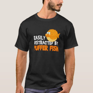 Einfach abgelenkt durch Kugelfische Blowfish T-Shirt