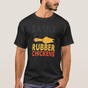 Einfach abgelenkt durch lautes Gackern eines Gummi T-Shirt