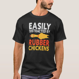 Einfach abgelenkt durch lautes Gackern eines Gummi T-Shirt