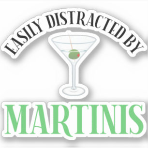 Einfach abgelenkt durch Martinis Aufkleber