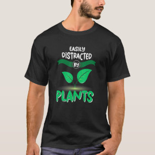 Einfach abgelenkt durch Pflanzen Garten Gärtnerei T-Shirt