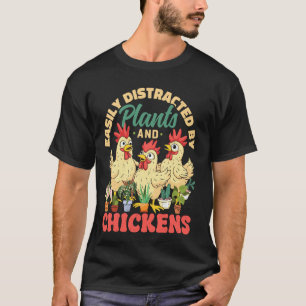 Einfach abgelenkt durch Pflanzen und Hühner Lustig T-Shirt