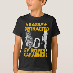Einfach abgelenkt durch Seile und Karabiner Lustig T-Shirt