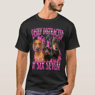 Einfach abgelenkt durch Six Seven 67 Meme Dachshun T-Shirt