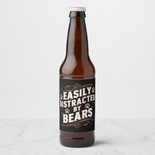 Einfach abgelenkt von Bären Schwuler Bärenstolz Bierflaschenetikett