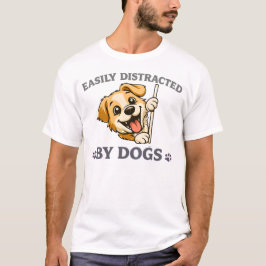 Einfach abgelenkt von Hunden Lustiges Hundebesitze T-Shirt