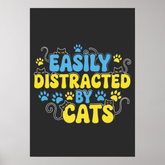 Einfach abgelenkt von Katzen Poster