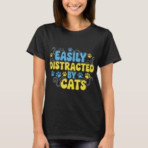 Einfach abgelenkt von Katzen T-Shirt