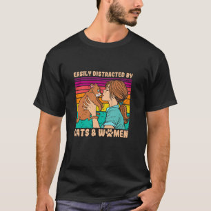 Einfach abgelenkt von Katzen und Frauen Lustig für T-Shirt