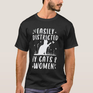 Einfach abgelenkt von Katzen und Frauen Lustige Le T-Shirt