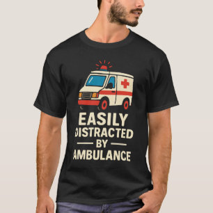 Einfach abgelenkt von Krankenwagen Lustiger EMT-Hu T-Shirt