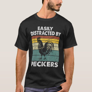 Einfach abgelenkt von Peckern für Hühnerliebhaber T-Shirt