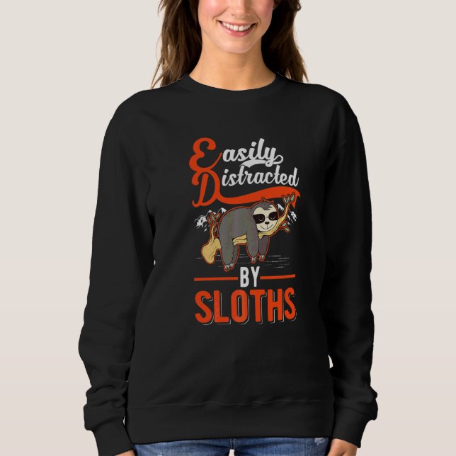 Einfach Ablenkbar Durch Faultiere Sweatshirt (Vorderseite)