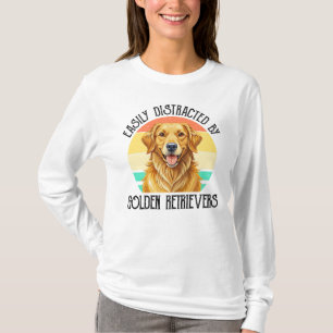 Einfach Ablenkbar Durch Golden Retriever T-Shirt