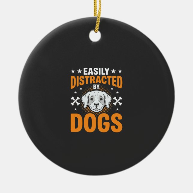 Einfach ablenkbar durch Hunde Keramik Ornament (Vorne)