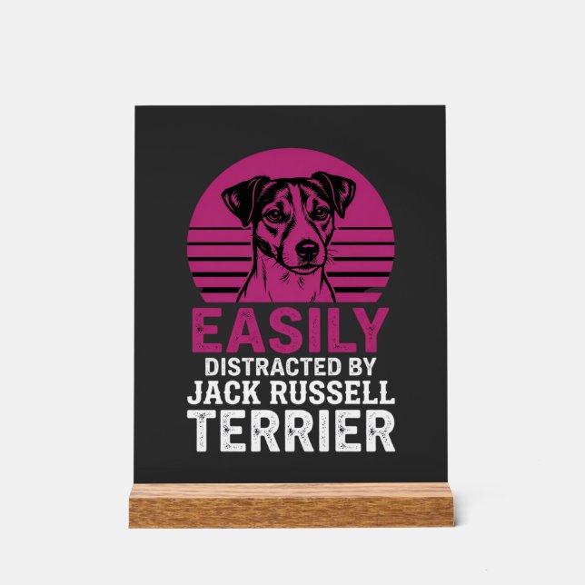 Einfach ablenkbar durch Jack Russell Terrier Acrylschild (Vorderseite)