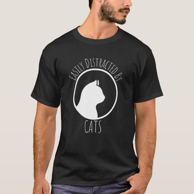 Einfach ablenkbar durch Katzen T-Shirt (Vorderseite)