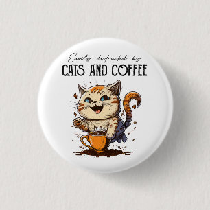 Einfach ablenkbar durch Katzen und Kaffee Katzenli Button