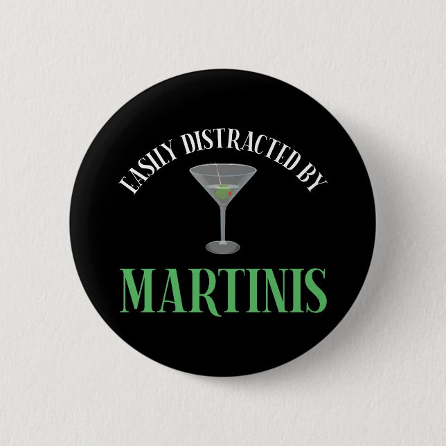 Einfach Ablenkbar Durch Martinis Button (Vorderseite)