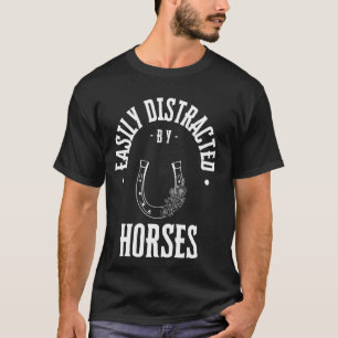 Einfach ablenkbar durch Pferde, lustiger Pferdelie T-Shirt