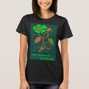 Einfach ablenkbar durch Pflanzen Gärtner Pflanze V T-Shirt