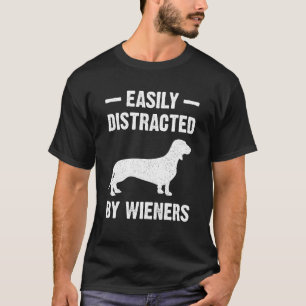 Einfach Ablenkbar Durch Würstchen Meine Schöne Hun T-Shirt