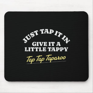 Einfach antippen, ein kleines Tappy Tap Tap Tap Mousepad