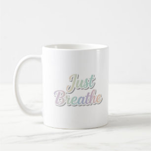 Einfach Atmen Pastell Motivierende Typografie Gest Kaffeetasse