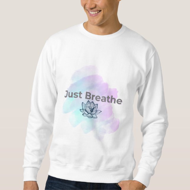 Einfach Atmen 🌿 Sweatshirt (Vorderseite)