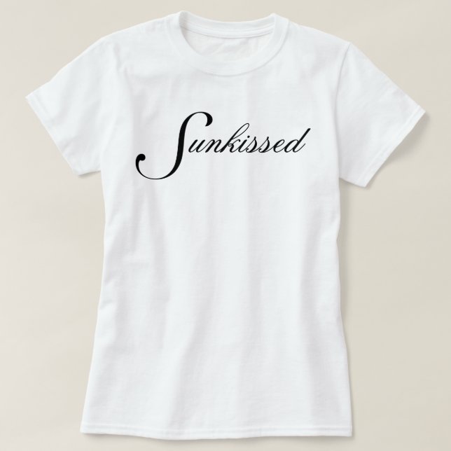 Einfach chic und hübsches Sunkissed-Skript T-Shirt (Design vorne)