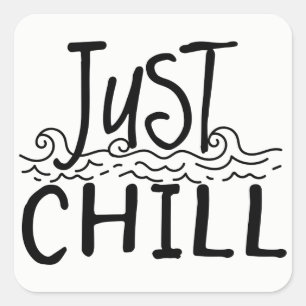 Einfach Chillen Attitude Motivationszitat Quadratischer Aufkleber