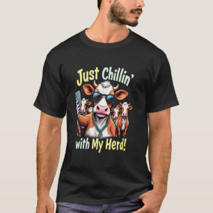 Einfach chillen mit meiner Herde Lustiger Kuh-Self T-Shirt