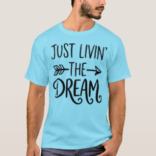 Einfach den Traum leben Vintage-Typografie Retro-Ä T-Shirt