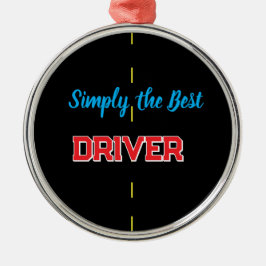 Einfach der beste Fahrer Ornament Aus Metall