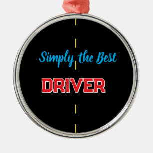 Einfach der beste Fahrer Ornament Aus Metall