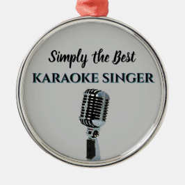 Einfach der beste Karaokesänger Ornament Aus Metall