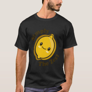 Einfach der Zest Adorable Kawaii Lemon Food Pun T-Shirt